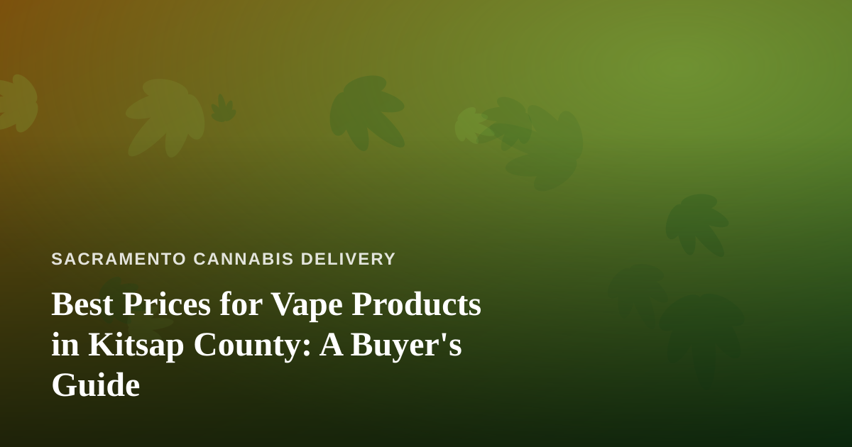 Best Prices for Vape Products in Kitsap County: A Buyer’s Guide