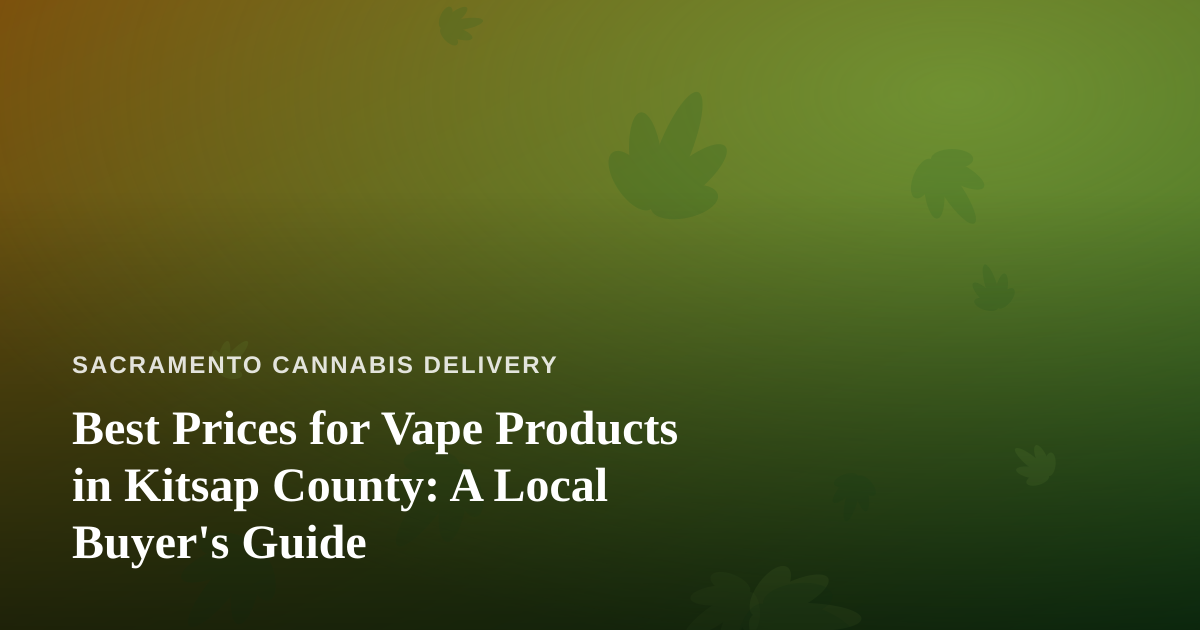 Best Prices for Vape Products in Kitsap County: A Local Buyer’s Guide