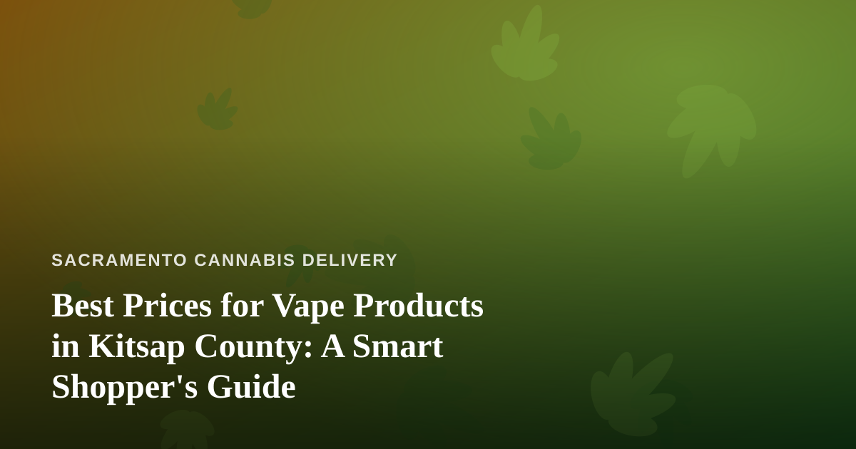 Best Prices for Vape Products in Kitsap County: A Smart Shopper’s Guide