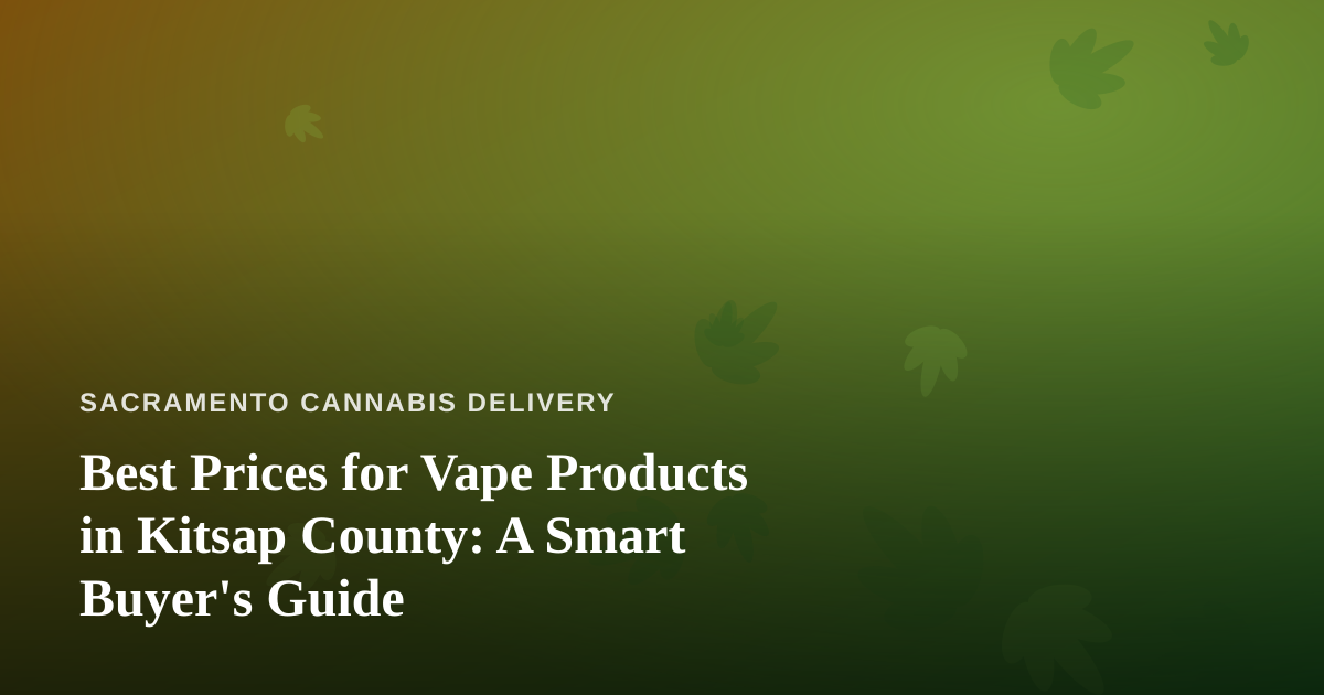 Best Prices for Vape Products in Kitsap County: A Smart Buyer’s Guide