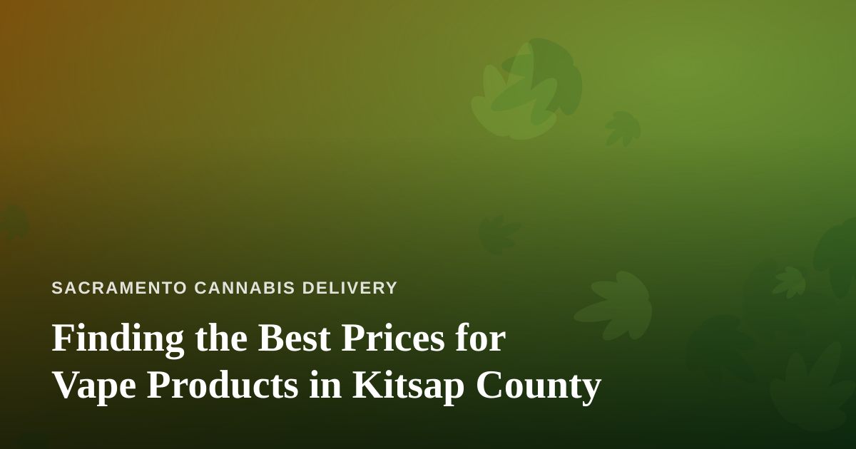 Finding the Best Prices for Vape Products in Kitsap County