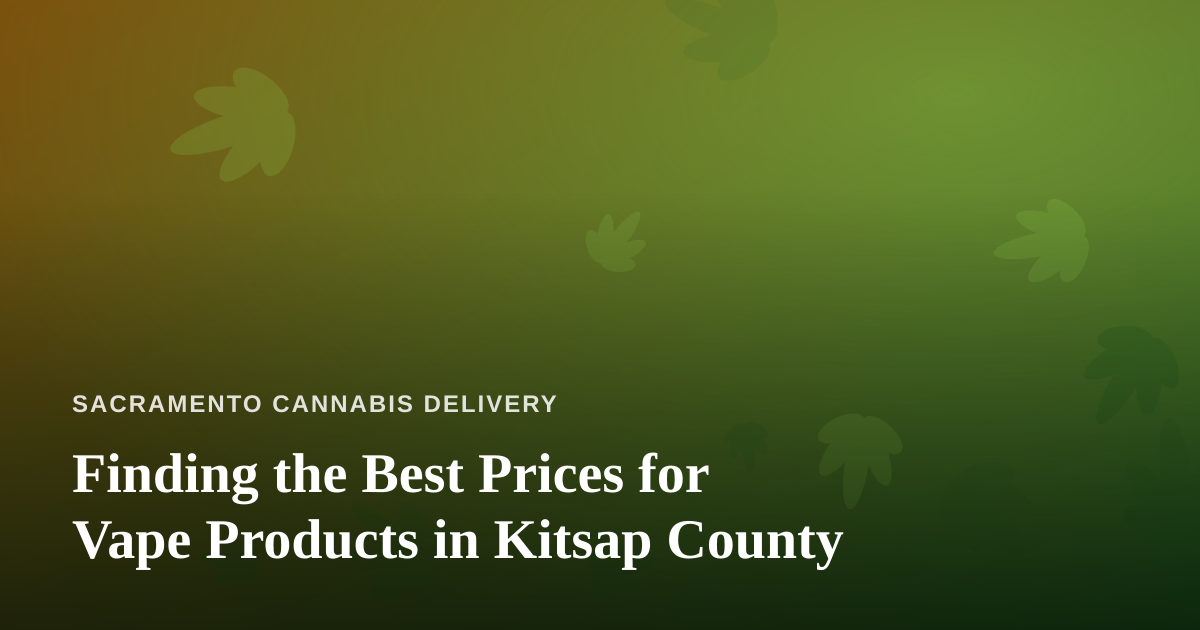 Finding the Best Prices for Vape Products in Kitsap County