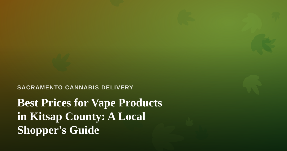Best Prices for Vape Products in Kitsap County: A Local Shopper’s Guide
