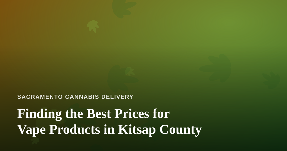 Finding the Best Prices for Vape Products in Kitsap County