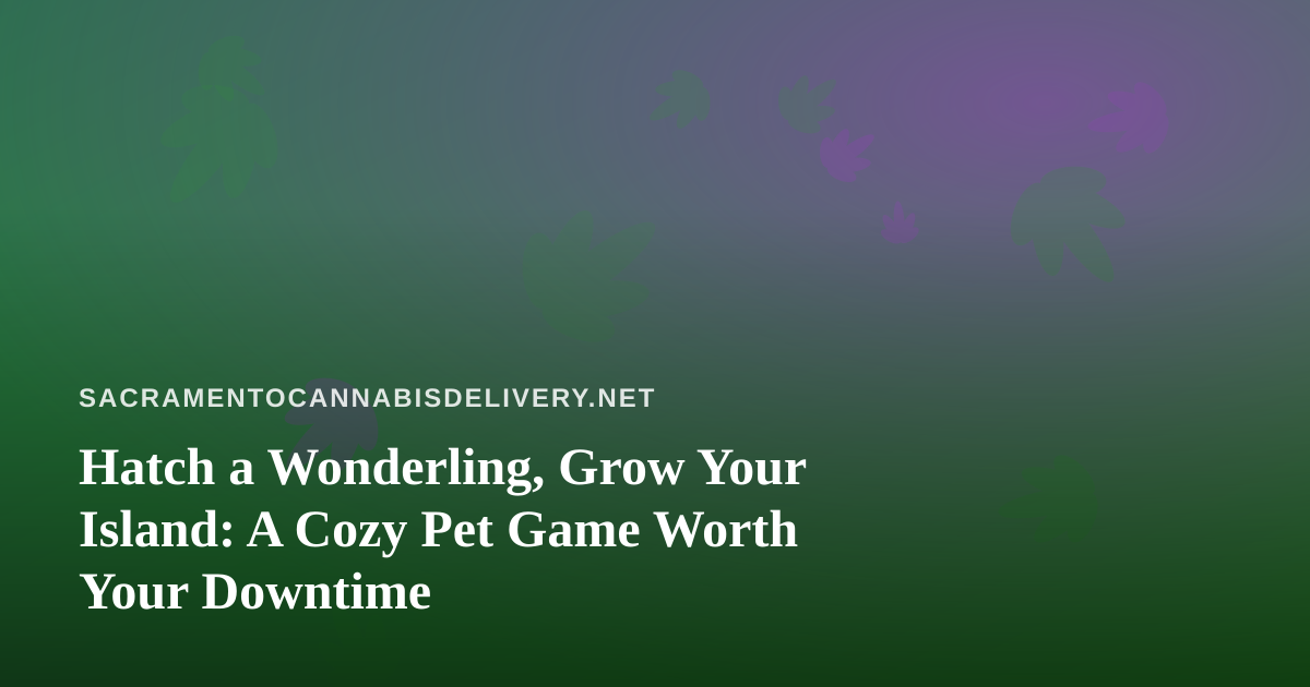 Hatch a Wonderling, Grow Your Island: A Cozy Pet Game Worth Your Downtime