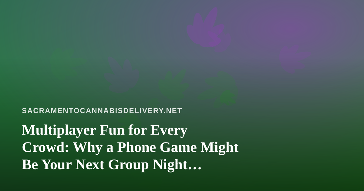 Multiplayer Fun for Every Crowd: Why a Phone Game Might Be Your Next Group Night Favorite